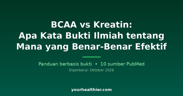 BCAA vs Kreatin: Apa Kata Bukti Ilmiah tentang Mana yang Benar-Benar Efektif