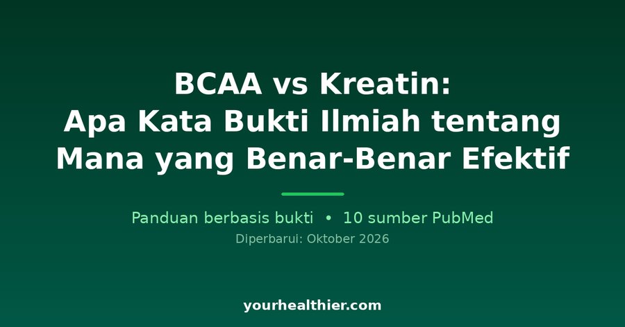 BCAA vs Kreatin: Apa Kata Bukti Ilmiah tentang Mana yang Benar-Benar Efektif