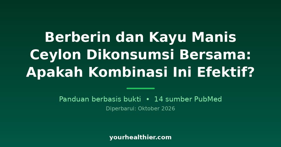 Berberin dan Kayu Manis Ceylon Dikonsumsi Bersama: Apakah Kombinasi Ini Efektif?
