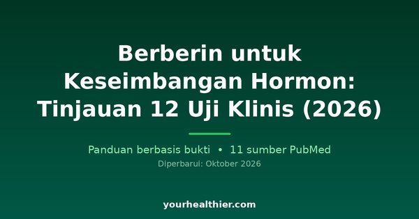 Berberin untuk Keseimbangan Hormon: Tinjauan 12 Uji Klinis (2026)