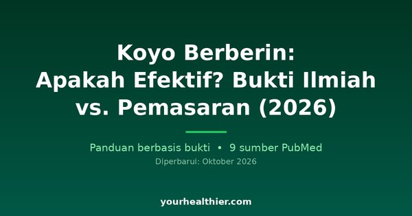 Koyo Berberin: Apakah Efektif? Bukti Ilmiah vs. Pemasaran (2026)