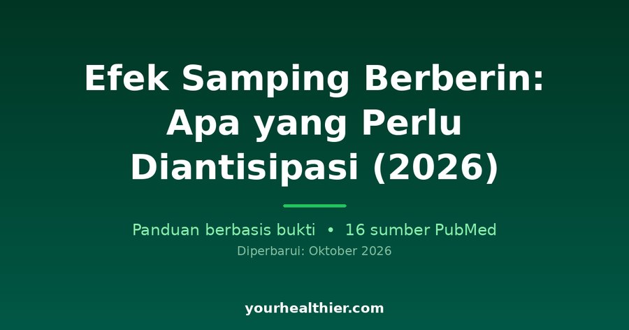 Efek Samping Berberin: Apa yang Perlu Diantisipasi (2026)