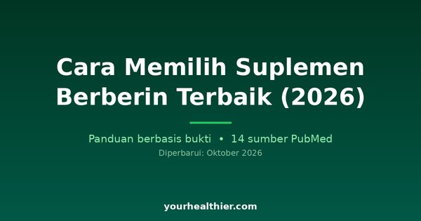 Cara Memilih Suplemen Berberin Terbaik (2026)