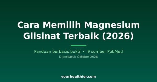 Cara Memilih Magnesium Glisinat Terbaik (2026)