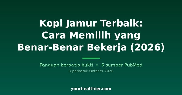 Kopi Jamur Terbaik: Cara Memilih yang Benar-Benar Bekerja (2026)