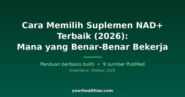Cara Memilih Suplemen NAD+ Terbaik (2026): Mana yang Benar-Benar Bekerja