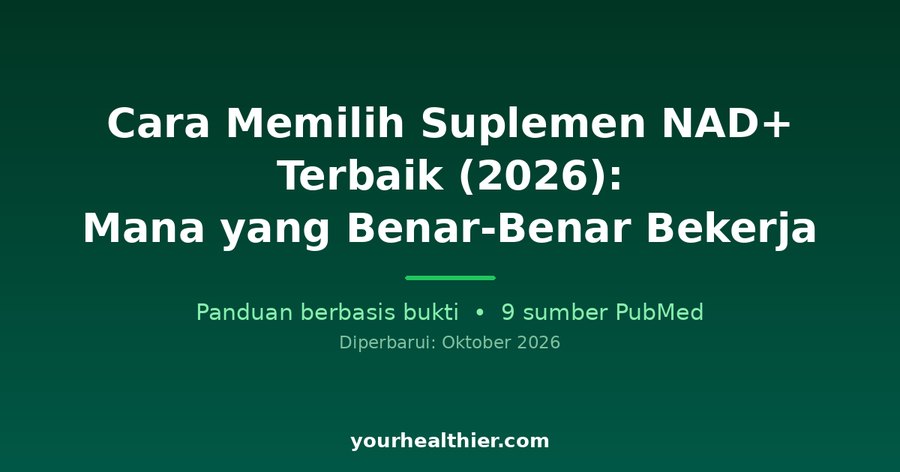 Cara Memilih Suplemen NAD+ Terbaik (2026): Mana yang Benar-Benar Bekerja