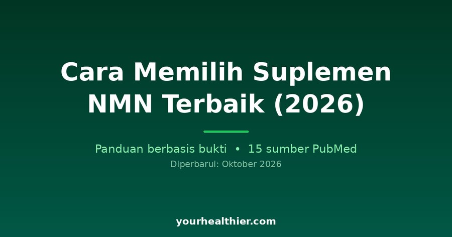 Cara Memilih Suplemen NMN Terbaik (2026)