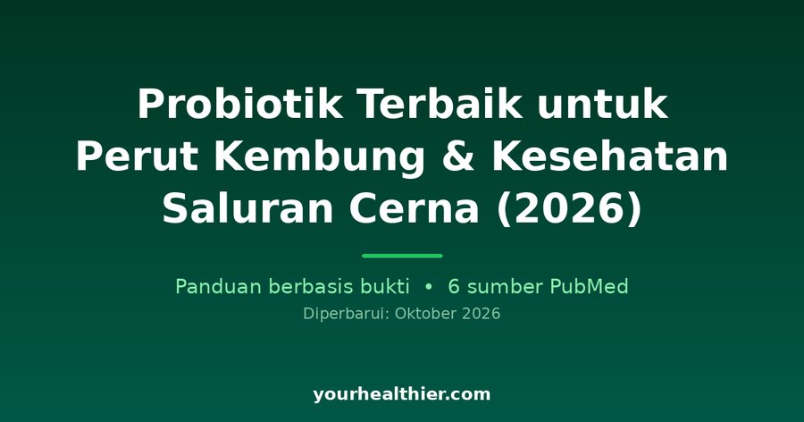 Probiotik Terbaik untuk Perut Kembung & Kesehatan Saluran Cerna (2026)