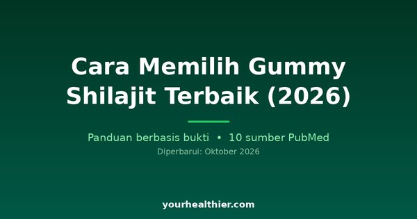 Cara Memilih Gummy Shilajit Terbaik (2026)
