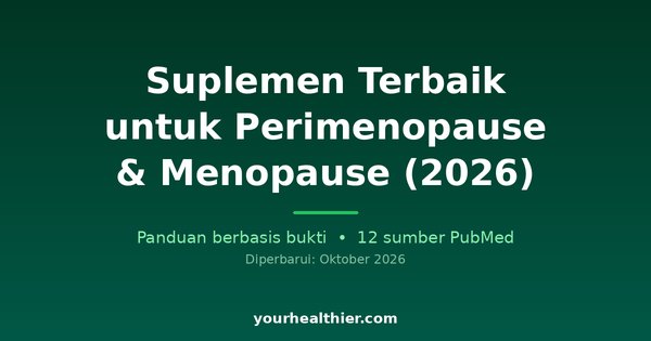 Suplemen Terbaik untuk Perimenopause & Menopause (2026)