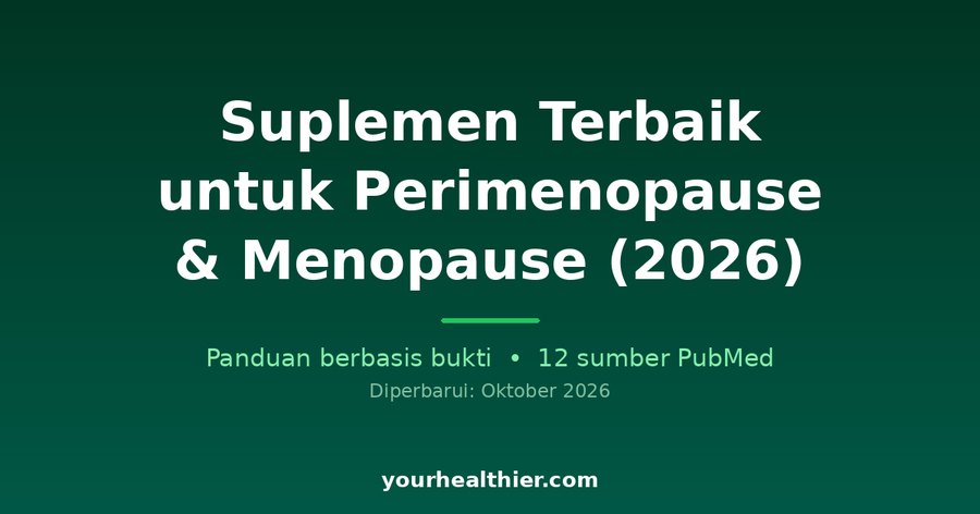 Suplemen Terbaik untuk Perimenopause & Menopause (2026)