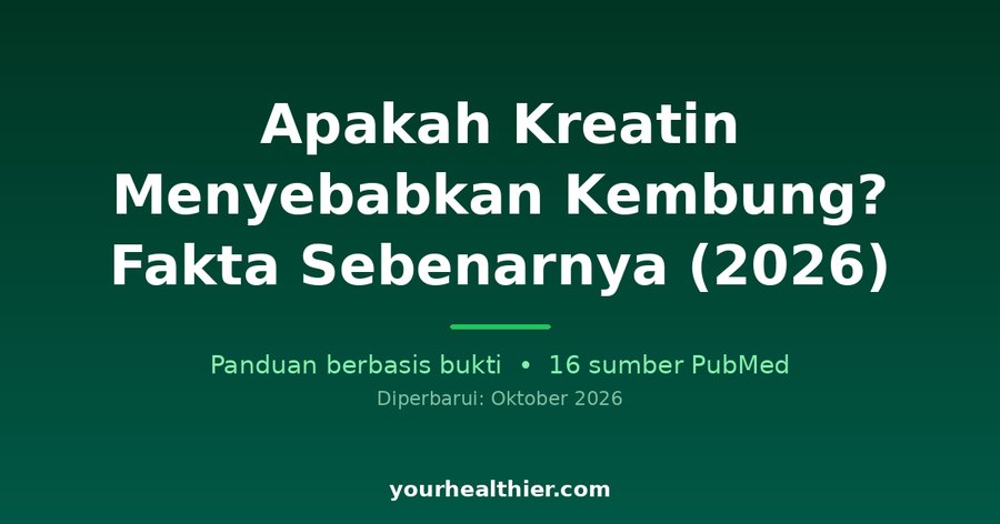 Apakah Kreatin Menyebabkan Kembung? Fakta Sebenarnya (2026)