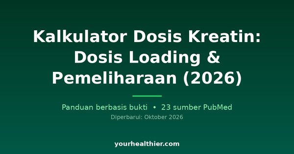 Kalkulator Dosis Kreatin: Dosis Loading & Pemeliharaan (2026)