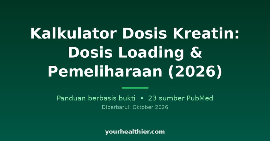 Kalkulator Dosis Kreatin: Dosis Loading & Pemeliharaan (2026)