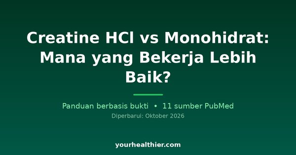 Creatine HCl vs Monohidrat: Mana yang Bekerja Lebih Baik?