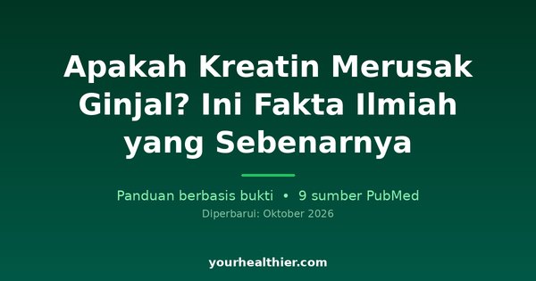 Apakah Kreatin Merusak Ginjal? Ini Fakta Ilmiah yang Sebenarnya