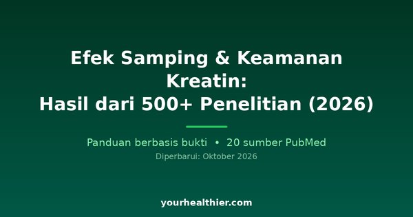 Efek Samping & Keamanan Kreatin: Hasil dari 500+ Penelitian (2026)