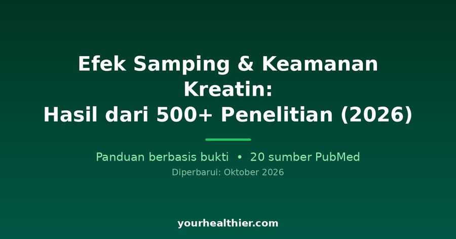 Efek Samping & Keamanan Kreatin: Hasil dari 500+ Penelitian (2026)