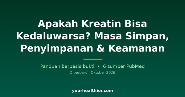 Apakah Kreatin Bisa Kedaluwarsa? Masa Simpan, Penyimpanan & Keamanan