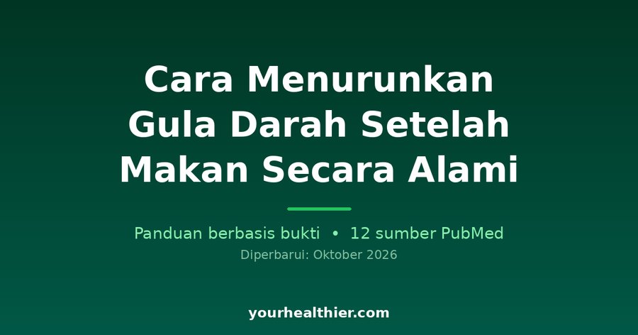 Cara Menurunkan Gula Darah Setelah Makan Secara Alami