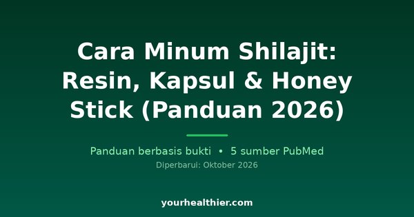 Cara Minum Shilajit: Resin, Kapsul & Honey Stick (Panduan 2026)