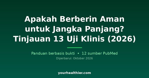 Apakah Berberin Aman untuk Jangka Panjang? Tinjauan 13 Uji Klinis (2026)