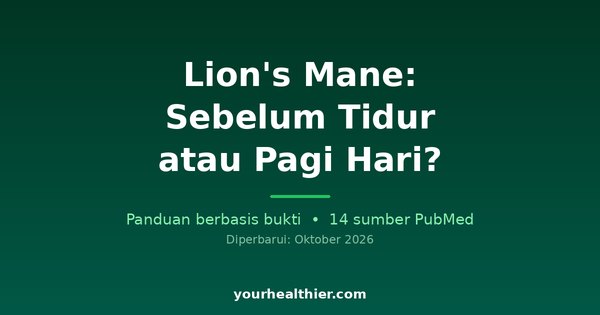 Lion’s Mane: Sebelum Tidur atau Pagi Hari?