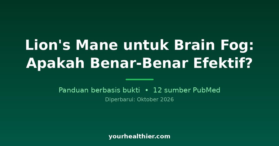 Lion’s Mane untuk Brain Fog: Apakah Benar-Benar Efektif?