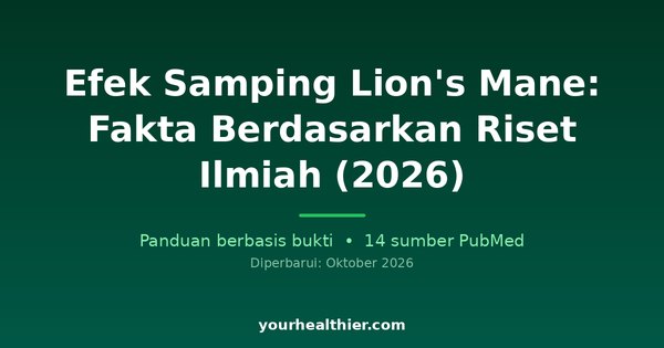 Efek Samping Lion’s Mane: Fakta Berdasarkan Riset Ilmiah (2026)