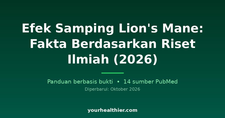 Efek Samping Lion’s Mane: Fakta Berdasarkan Riset Ilmiah (2026)
