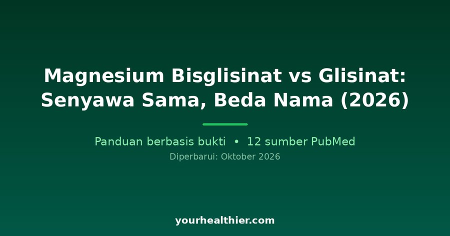 Magnesium Bisglisinat vs Glisinat: Senyawa Sama, Beda Nama (2026)