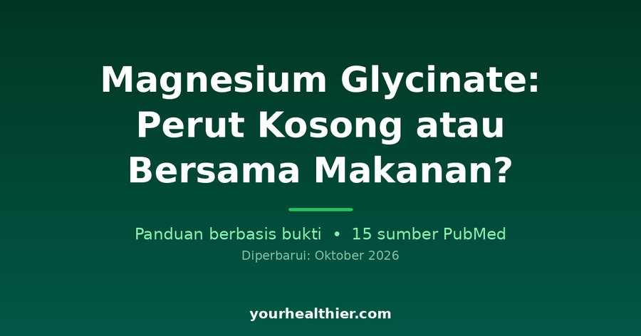 Magnesium Glycinate: Perut Kosong atau Bersama Makanan?