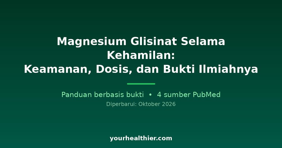 Magnesium Glisinat Selama Kehamilan: Keamanan, Dosis, dan Bukti Ilmiahnya
