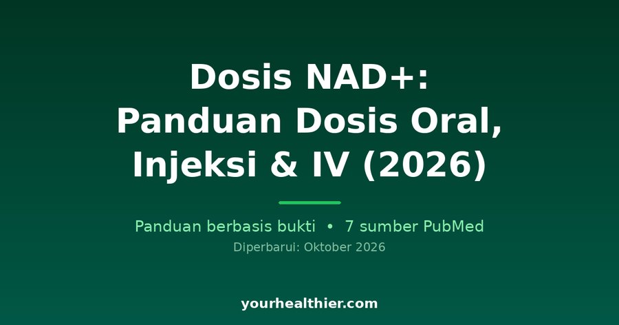 Dosis NAD+: Panduan Dosis Oral, Injeksi & IV (2026)