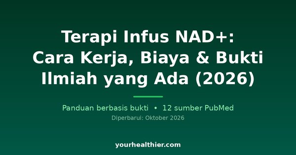 Terapi Infus NAD+: Cara Kerja, Biaya & Bukti Ilmiah yang Ada (2026)