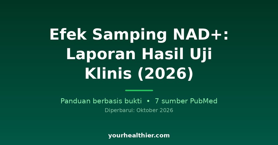 Efek Samping NAD+: Laporan Hasil Uji Klinis (2026)