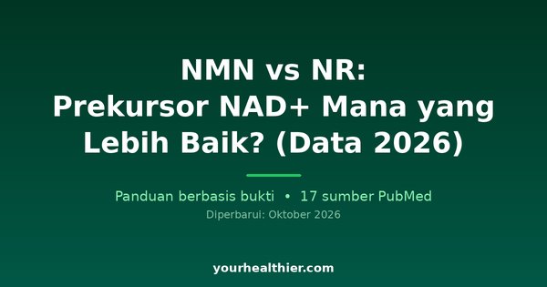 NMN vs NR: Prekursor NAD+ Mana yang Lebih Baik? (Data 2026)