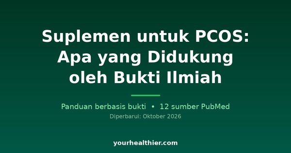 Suplemen untuk PCOS: Apa yang Didukung oleh Bukti Ilmiah
