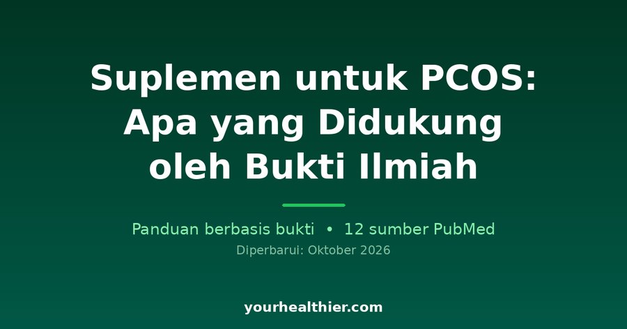 Suplemen untuk PCOS: Apa yang Didukung oleh Bukti Ilmiah