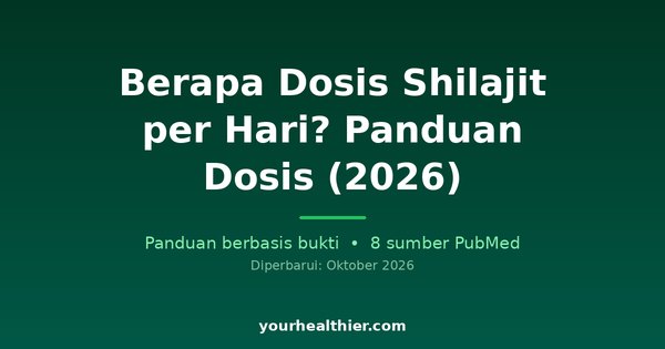 Berapa Dosis Shilajit per Hari? Panduan Dosis (2026)