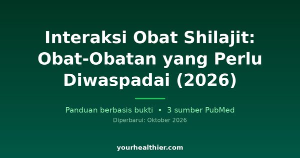 Interaksi Obat Shilajit: Obat-Obatan yang Perlu Diwaspadai (2026)