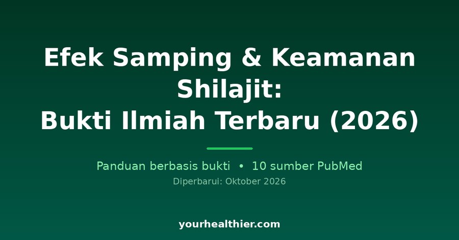 Efek Samping & Keamanan Shilajit: Bukti Ilmiah Terbaru (2026)