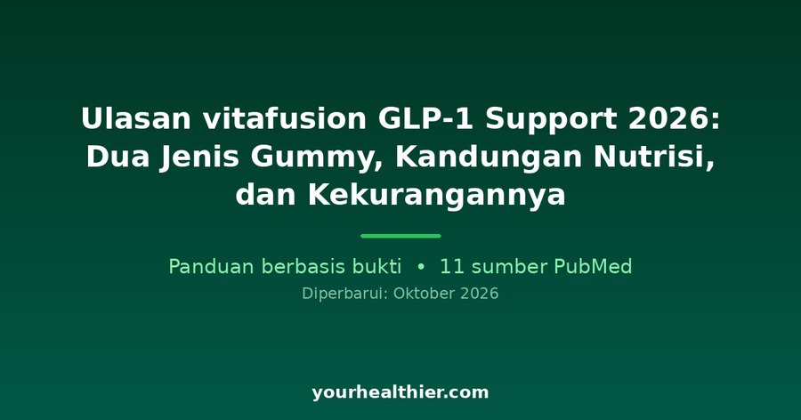 Ulasan vitafusion GLP-1 Support 2026: Dua Jenis Gummy, Kandungan Nutrisi, dan Kekurangannya