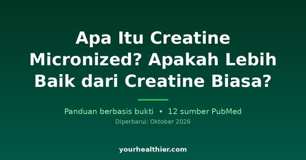 Apa Itu Creatine Micronized? Apakah Lebih Baik dari Creatine Biasa?
